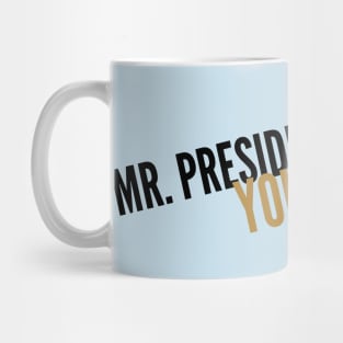 Mr President You're Fired 2 Mug